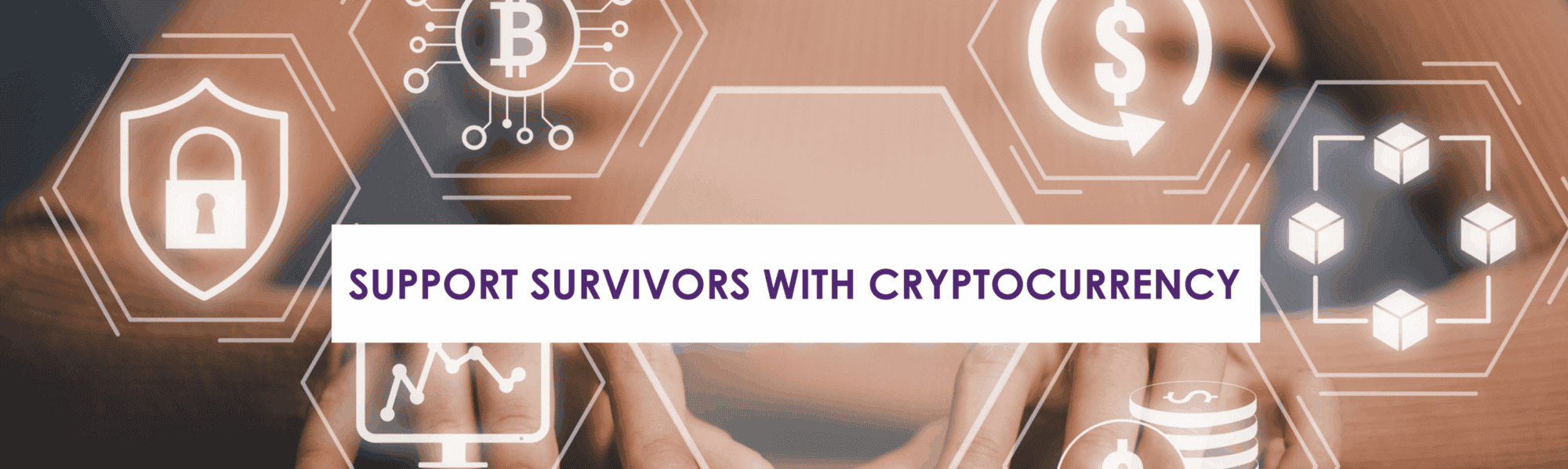 Support Survivors with CryptoCurrency